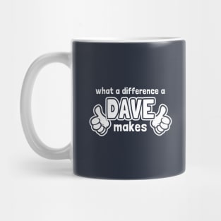 What A Difference A Dave Makes Mug